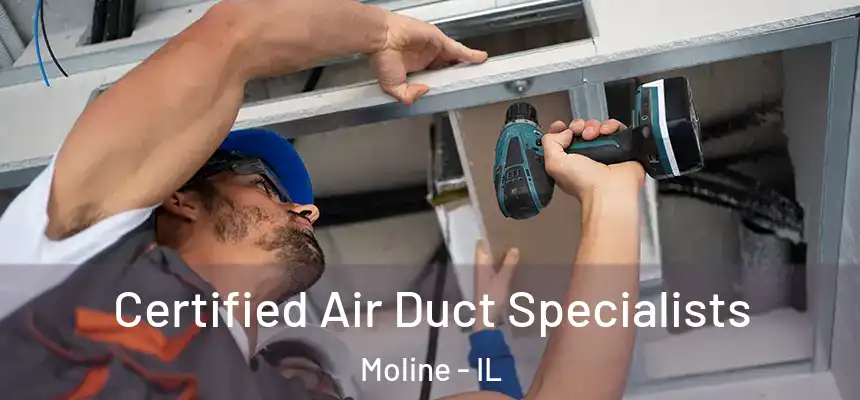  Certified Air Duct Specialists Moline - IL
