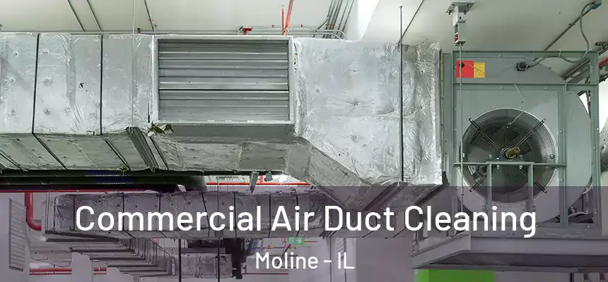 Commercial Air Duct Cleaning Moline - IL