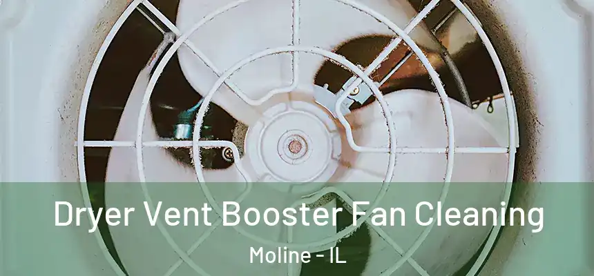  Dryer Vent Booster Fan Cleaning Moline - IL