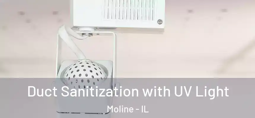Duct Sanitization with UV Light Moline - IL
