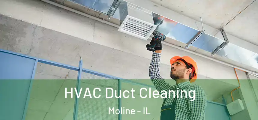 HVAC Duct Cleaning Moline - IL
